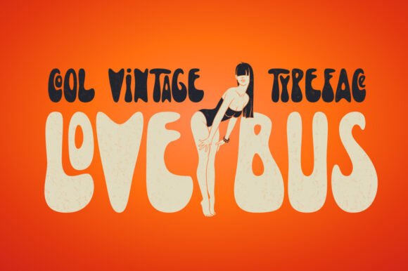 Lovebus Font: A Vintage Typeface for Editorial Design